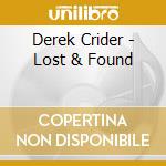 Derek Crider - Lost & Found cd musicale di Derek Crider