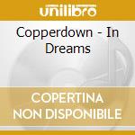 Copperdown - In Dreams cd musicale di Copperdown