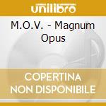 M.O.V. - Magnum Opus cd