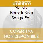 Marsha Borrelli-Silva - Songs For America'S Heroes cd