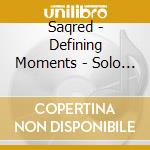 Saqred - Defining Moments - Solo Ep cd