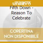 Fifth Down - Reason To Celebrate cd