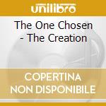 The One Chosen - The Creation cd