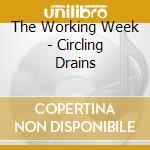 The Working Week - Circling Drains cd