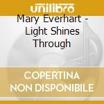 Mary Everhart - Light Shines Through cd