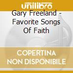 Gary Freeland - Favorite Songs Of Faith cd