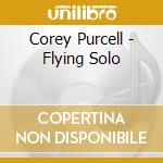 Corey Purcell - Flying Solo cd