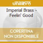 Imperial Brass - Feelin' Good cd