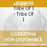 Tribe Of I - Tribe Of I cd