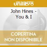 John Hines - You & I cd