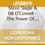 Steve Slagle & Bill O'Connell - The Power Of Two cd
