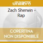 Zach Sherwin - Rap cd