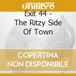 Exit 44 - The Ritzy Side Of Town cd