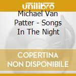 Michael Van Patter - Songs In The Night cd