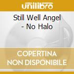 Still Well Angel - No Halo cd