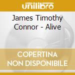 James Timothy Connor - Alive cd