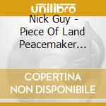 Nick Guy - Piece Of Land Peacemaker Affair cd