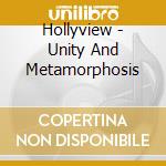Hollyview - Unity And Metamorphosis cd