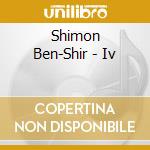 Shimon Ben-Shir - Iv cd