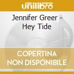 Jennifer Greer - Hey Tide cd