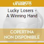 Lucky Losers - A Winning Hand cd