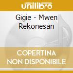 Gigie - Mwen Rekonesan cd musicale di Gigie
