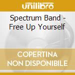 Spectrum Band - Free Up Yourself cd