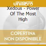 Xedous - Power Of The Most High cd