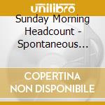 Sunday Morning Headcount - Spontaneous Order cd musicale di Sunday Morning Headcount