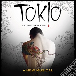 Tokio Confidential: A New Musical cd musicale