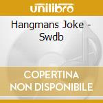 Hangmans Joke - Swdb cd
