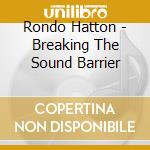 Rondo Hatton - Breaking The Sound Barrier cd