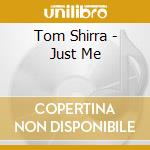 Tom Shirra - Just Me cd