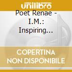 Poet Renae - I.M.: Inspiring Minds cd