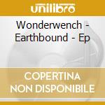 Wonderwench - Earthbound - Ep cd
