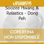 Soozee Hwang & Relastics - Dong Peh cd