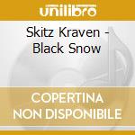 Skitz Kraven - Black Snow cd