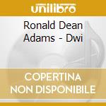 Ronald Dean Adams - Dwi cd