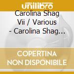 Carolina Shag Vii / Various - Carolina Shag Vii / Various cd