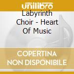 Labyrinth Choir - Heart Of Music cd