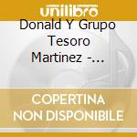 Donald Y Grupo Tesoro Martinez - Canciones De Mi Alma cd