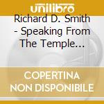 Richard D. Smith - Speaking From The Temple (Feat. The Siblings) cd musicale di Richard D. Smith