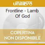 Frontline - Lamb Of God cd musicale di Frontline