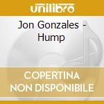 Jon Gonzales - Hump cd musicale di Jon Gonzales
