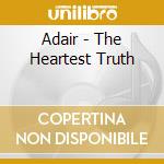 Adair - The Heartest Truth cd
