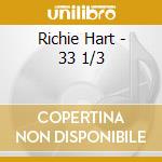 Richie Hart - 33 1/3 cd musicale di Richie Hart