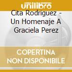 Cita Rodriguez - Un Homenaje A Graciela Perez cd