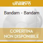 Bandam - Bandam cd