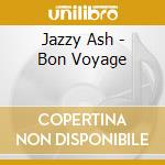 Jazzy Ash - Bon Voyage