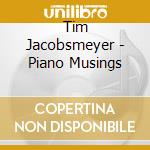 Tim Jacobsmeyer - Piano Musings cd